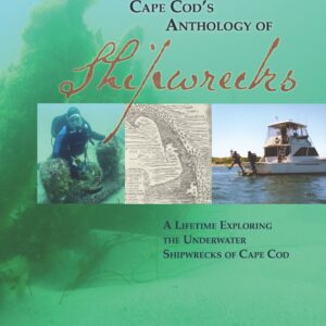 Cape Cod's Anthology of Shipwrecks